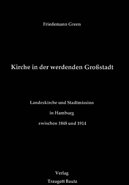 Kirche in der werdenden Grossstadt - Friedemann Green