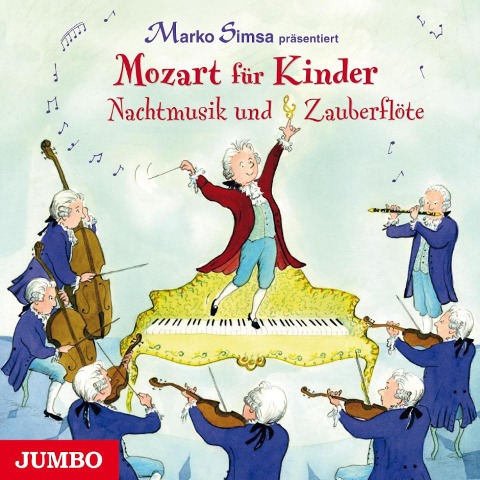 Mozart für Kinder. Nachtmusik und Zauberflöte - Marko Simsa, Leopold Mozart, Wolfgang Amadeus Mozart