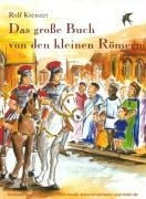 Das große Buch von den kleinen Römern - Rolf Krenzer, Paul G Walter