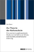 Zur Theorie der Kulturschule - Tom Braun