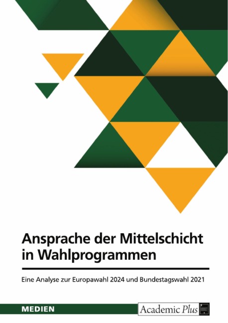Ansprache der Mittelschicht in Wahlprogrammen - 