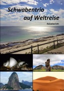 Cover-Bild zum Titel 'Schwabentrio auf Weltreise' von 'Wolfgang Pade'