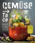 Cover-Bild zum Titel 'Gemüse to go' von 'Thomas Hofmann'