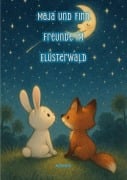 Cover-Bild zum Titel 'Maja und Finn Freunde im Flüsterwald' von 'Martin Küng'