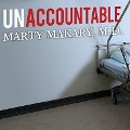 Unaccountable Lib/E: What Hospitals Won't Tell You and How Transparency Can Revolutionize Health Care - Marty Makary, M. D.