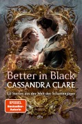 Cover-Bild zum Titel 'Better in Black' von 'Cassandra Clare'