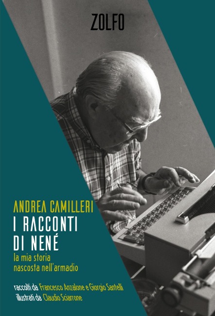 I racconti di Nené. La mia storia nascosta nell'armadio - Andrea Camilleri