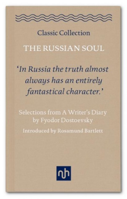 The Russian Soul - Fyodor Dostoyevsky