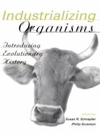 Industrializing Organisms - 