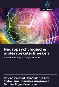 Cover-Bild zum Titel 'Neuropsychologische onderzoekstechnieken' von 'Dalena Caridad Hernández Urbay, Pedro Israel González Arrozarena, Gernier Rojas Carrazana'