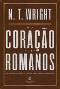 No coração de Romanos - N. T. Wright