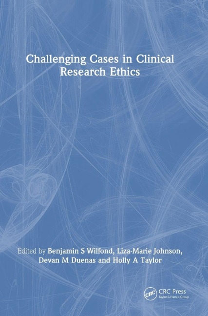 Challenging Cases in Clinical Research Ethics - 