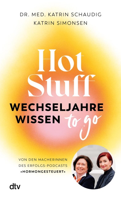 Hot Stuff - Wechseljahre-Wissen to go - Katrin Schaudig, Katrin Simonsen
