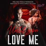 Cover-Bild zum Titel 'Until you love me' von 'Melina Fenja Persson'