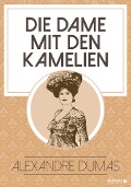 Cover-Bild zum Titel 'Die Dame mit den Kamelien' von 'Alexandre Dumas'