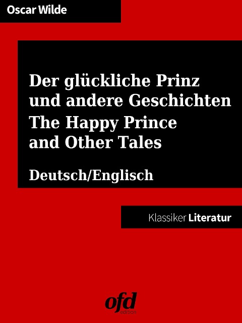 Der glückliche Prinz und andere Geschichten - The Happy Prince and Other Tales - Oscar Wilde
