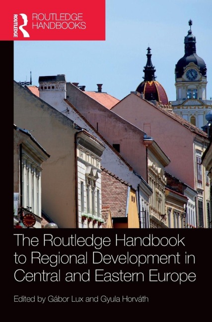 The Routledge Handbook to Regional Development in Central and Eastern Europe - 