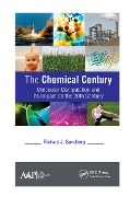 Cover-Bild zum Titel 'The Chemical Century' von 'Richard J. Sundberg'