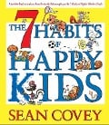 Cover-Bild zum Titel 'The 7 Habits of Happy Kids' von 'Sean Covey'