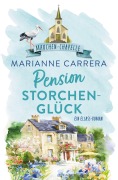 Cover-Bild zum Titel 'Pension Storchenglück' von 'Marianne Carrera'