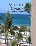 Cover-Bild zum Titel 'Selah Daily Devotion: Month of April' von 'Co-Pastor Ann Caffee'