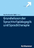 Cover-Bild zum Titel 'Grundwissen der Sprachheilpädagogik und Sprachtherapie' von 'Manfred Grohnfeldt'