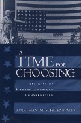 Cover-Bild zum Titel 'A Time for Choosing' von 'Jonathan Schoenwald'