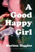 Cover-Bild zum Titel 'A Good Happy Girl' von 'Marissa Higgins'