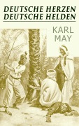Cover-Bild zum Titel 'Deutsche Herzen - Deutsche Helden' von 'Karl May'