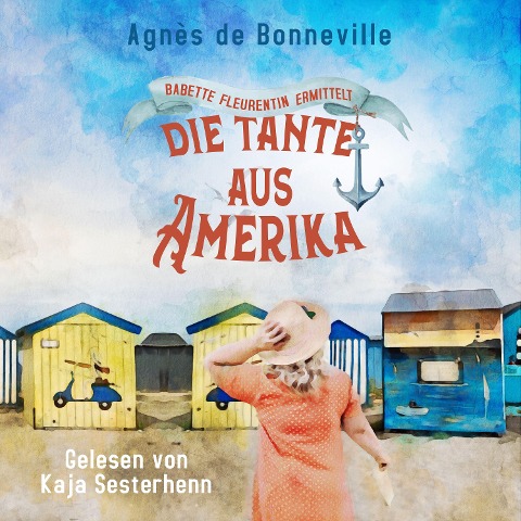 Die Tante aus Amerika - Agnès de Bonneville
