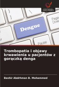 Cover-Bild zum Titel 'Trombopatia i objawy krwawienia u pacjentów z gor¿czk¿ denga' von 'Bashir Abdrhman B. Mohammed'