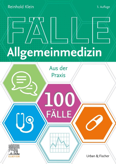 100 Fälle Allgemeinmedizin - Reinhold Klein