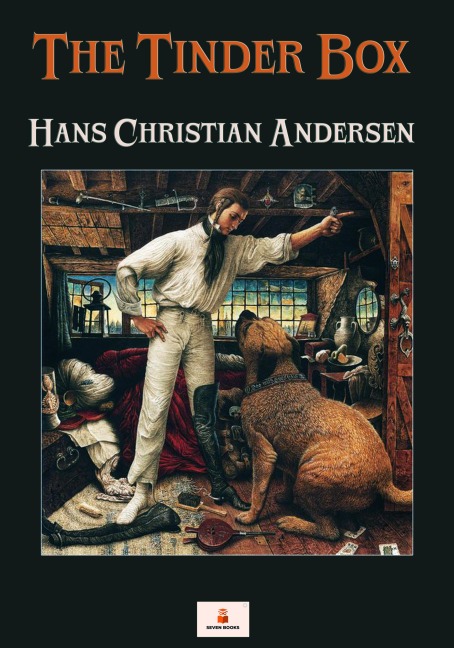The Tinder Box - Hans Christian Andersen, Hans Christian Andersen