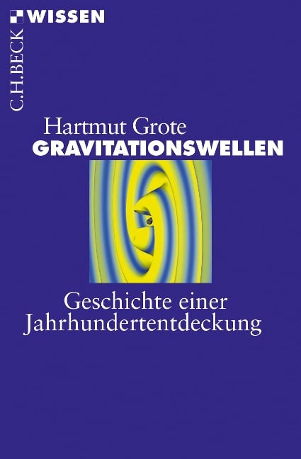 Gravitationswellen - Hartmut Grote
