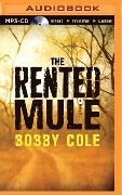 The Rented Mule - Bobby Cole