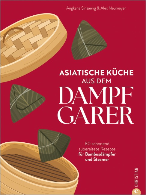 Asiatische Küche aus dem Dampfgarer - Angkana Neumayer, Alex Neumayer