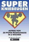 Super Kniebeugen - Randall J. Strossen