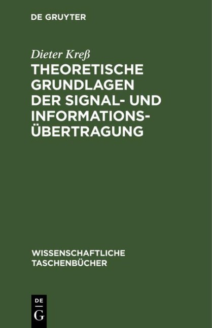 Theoretische Grundlagen der Signal- und Informationsübertragung - Dieter Kreß