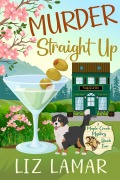 Cover-Bild zum Titel 'Murder Straight Up (Maple Creek Mysteries, #2)' von 'Liz Lamar'