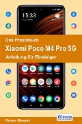 Das Praxisbuch Xiaomi Poco M4 Pro 5G - Anleitung für Einsteiger - Rainer Gievers