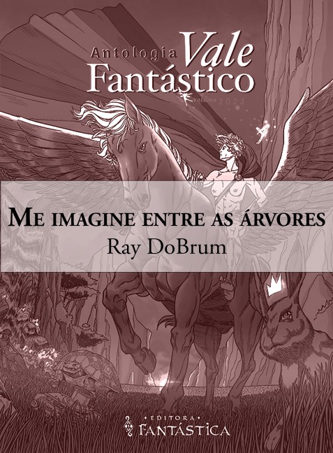 Me imagine entre as árvores - Ray DoBrum