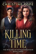 Cover-Bild zum Titel 'Killing Time (The Witches of Mingus Mountain, #3)' von 'Christine Pope'