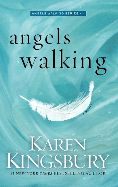 Angels Walking - Karen Kingsbury