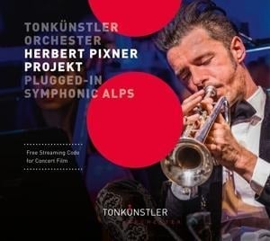 Plugged-In Symphonic Alps - Herbert Pixner Projekt/Tonkünstler-Orchester