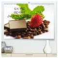 Kaffee Genuss Jahreskalender (hochwertiger Premium Wandkalender 2025 DIN A2 quer), Kunstdruck in Hochglanz - Tanja Riedel