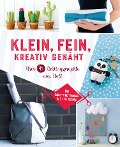 Cover-Bild zum Titel 'Klein, fein, kreativ genäht' von 'Susanka Brückner, Eva-Maria Heller, Jessica Stuckstätte, Yvonne Reidelbach, Petra Hoffmann'