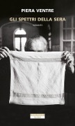Cover-Bild zum Titel 'Gli spettri della sera' von 'Piera Ventre'