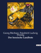Cover-Bild zum Titel 'Der hessische Landbote' von 'Friedrich Ludwig Weidig, Georg Büchner'