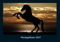 Cover-Bild zum Titel 'Pferdegeflüster 2027 Fotokalender DIN A4' von 'Tobias Schmitt, Kevin Heber'
