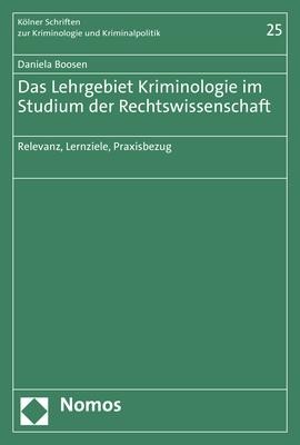 Das Lehrgebiet Kriminologie im Studium der Rechtswissenschaft - Daniela Boosen